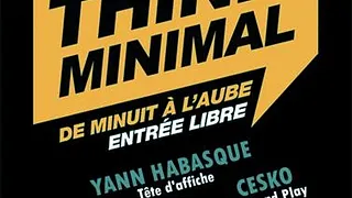 THINK MINIMAL invite Yann Habasque @ L'opa - Free