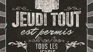 Jeudi tout est permis