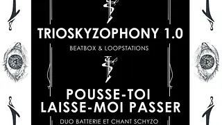 Bild + Trioskyzophony 1.0 + Pousse-toi Laisse-moi Passer