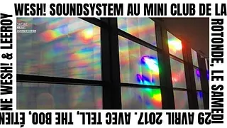 Wesh! Soundsystem w/ Tell, The Boo, Leeroy & Étienne Wesh!