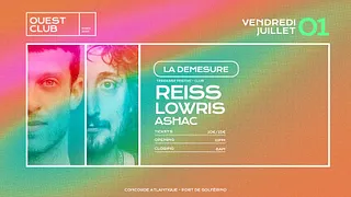 Démesure Ouest Club — Reiss, Lowris, Ashac