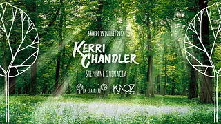 Kaoz Theory : Kerri Chandler & Stéphane Ghenacia x La Clairière