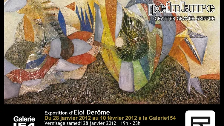 Eloi Derome , exposition peinture , gratter graver griffer