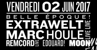 Belle Epoque ! : Extrawelt (live), Marc Houle