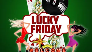 Lucky friday