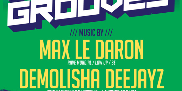 World Grooves :: Max Le Daron + Demolisha Dj's + Mo Laudi