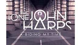 The Lone John Harps - Abided too long