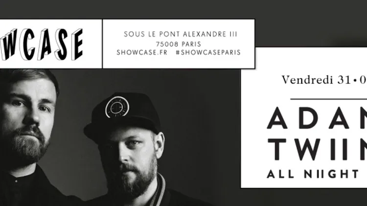 SHOWCASE PARIS : ADANA TWINS ALL NIGHT LONG