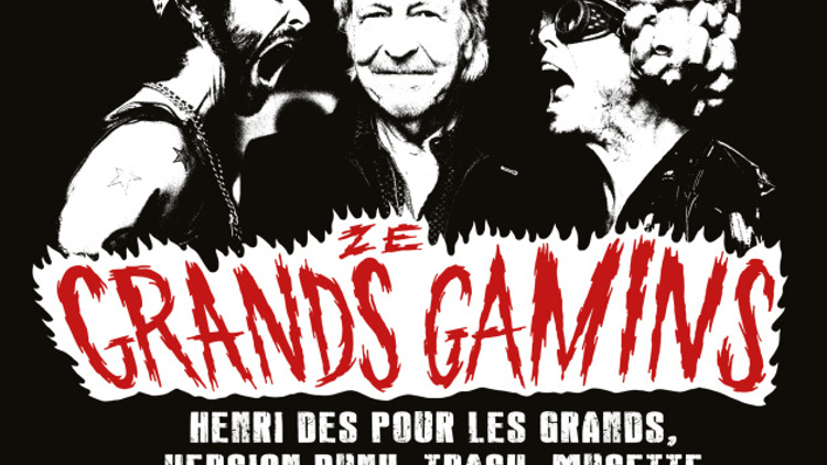 HENRI DES & ZE GRANDS GAMINS