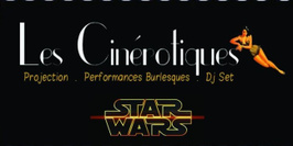 Les Cinérotiques // edition Star Wars //