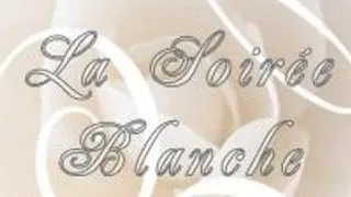 La Soiree Blanche