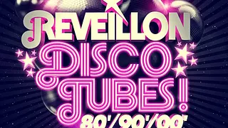 Réveillon DISCO TUBES