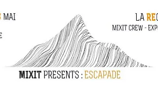 MiXiT Presents : Escapade à la REcyclerie