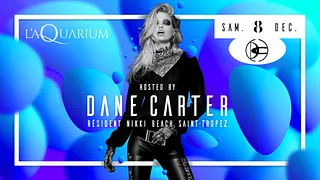 L'Aquarium Restaurant et Club by Dane Carter, Résident Nikki Beach Saint-Tropez