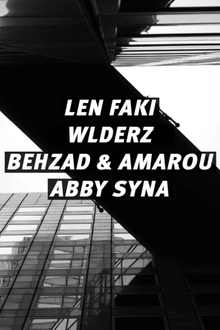 Concrete: Len Faki, Wlderz, Behzad & Amarou, Abby Syna