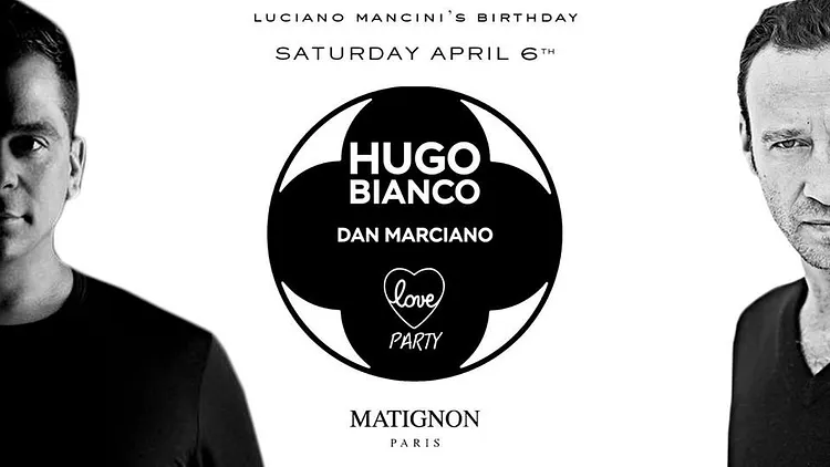 Matignon Paris - Hugo Bianco & Dan Marciano - Samedi 06 Avril