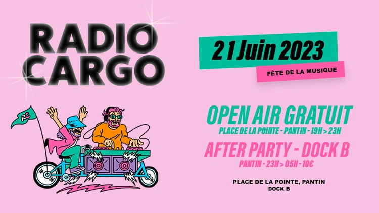 OPEN AIR | FÊTE DE LA MUSIQUE X RADIO CARGO + AFTER PARTY A DOCK B
