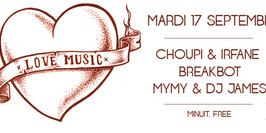 Love Music avec Breakbot, Choupi & Irfane, Mymy & Dj James