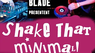 SHAKE THAT MINIMALE