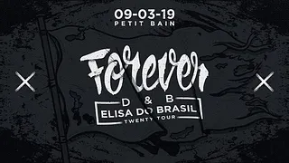 Forever DNB - Elisa Do Brasil Invites : Digital & Total Science