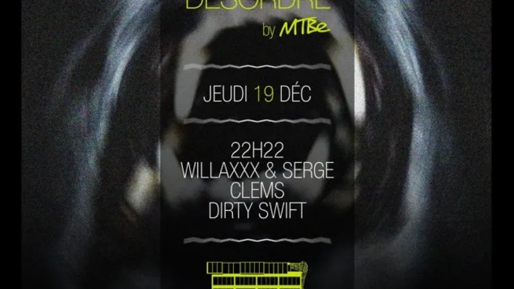 Movement Desordre : 22h22 - Willaxxx & Serge - Clems - Dirty Swift
