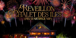 REVEILLON CHALET DES ILES - Feu D'artifice VIP