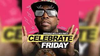 CELEBRATE FRIDAY