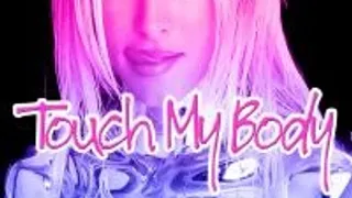 Touch My Body