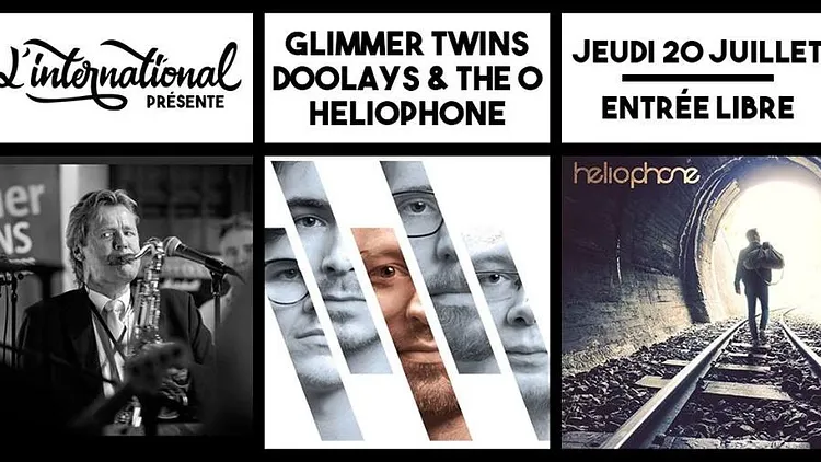 Heliophone • Glimmer Twins • Doolays & the O // L'International