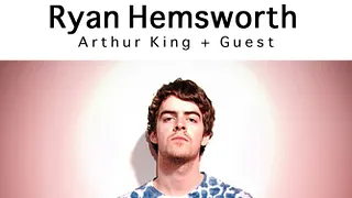 La Ride avec Ryan Hemsworth, Arthur King