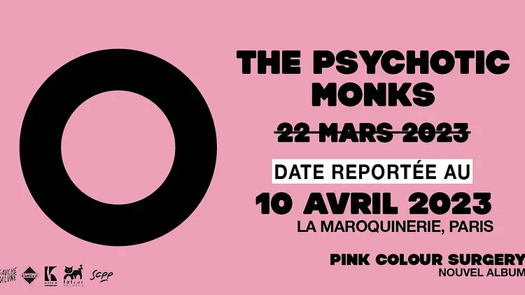 COMPLET •The Psychotic Monks • Lundi 10 Avril 2023