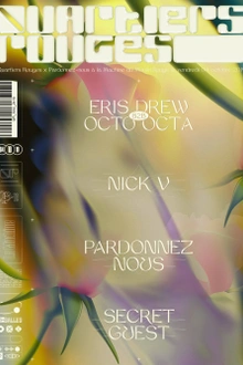 Quartiers Rouges x Pardonnez-Nous: Eris Drew b2b Octo Octa, Nick V, Secret Guest