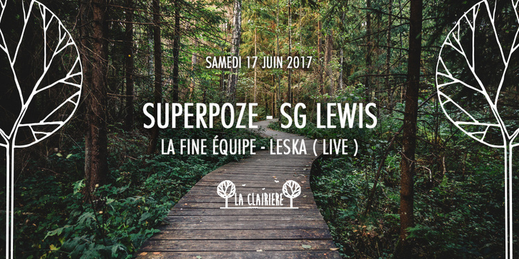 Superpoze, SG Lewis, La Fine Equipe, Leska x La Clairière