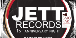 JETT Records 1st anniversary night