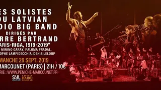 Pierre Bertrand invite les solistes du  Latvian Radio Big Band