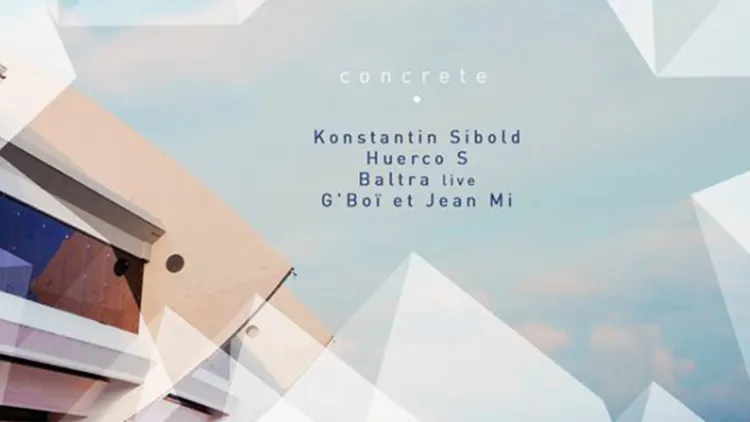 Concrete: Konstantin Sibold, Huerco S, Baltra, G'Boï & Jean Mi