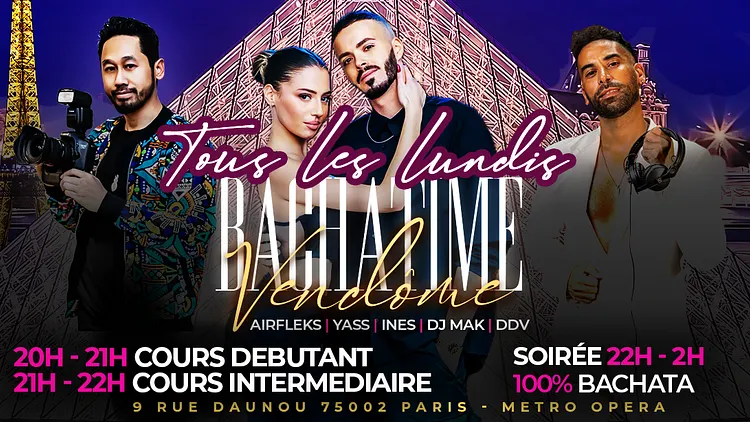 ✨𝐁𝐀𝐂𝐇𝐀𝐓𝐈𝐌𝐄 𝐕𝐄𝐍𝐃𝐎𝐌𝐄✨ Votre soirée Parisienne du Lundi