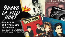 Quand la ville dort #6 / Nuit française au Supersonic
