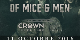 OF MICE & MEN + CROWN THE EMPIRE + HANDS LIKE HOUSES