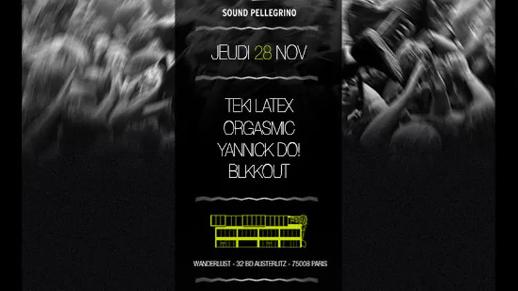 Movement X Sound Pellegrino : Teki Latex - Orgasmic - Yannick Do - Blkkout