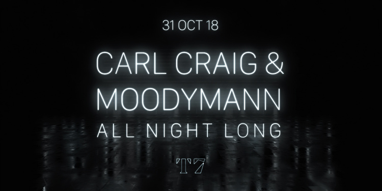 T7 : Carl Craig & Moodymann All Night Long