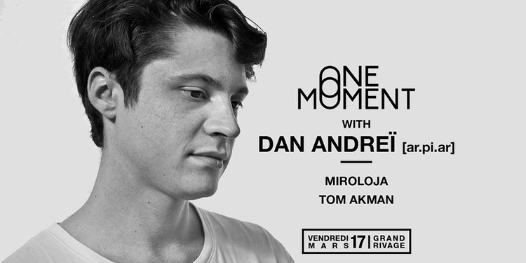 One Moment with Dan Andrei [ar:pi:ar] — Grand Rivage
