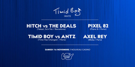 Timid Boy Invite: Hitch, The Deals, Pixel82, Antz & Axel Rey