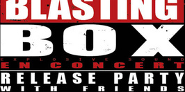 BLASTING BOX : RELEASE PARTY WITH FRIENDS