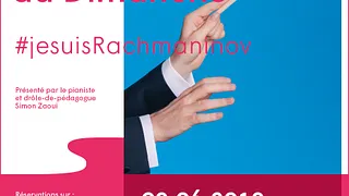 Le Classique du Dimanche - #jesuisRachmaninov
