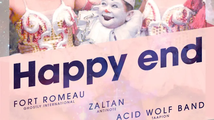 NYE - HAPPY END avec Fort Romeau, Zaltan & Acid Wolf Band