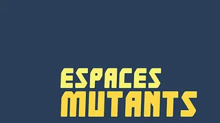 Exposition "Espaces Mutants", carte blanche aux artistes de la Casa de Velázquez