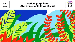 La récré graphique : ateliers enfants au jardin21*