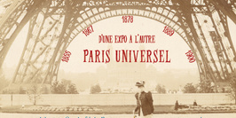Paris universel, d'une Expo l'autre (1855-1900)
