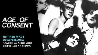 Age of Consent / Nuit New Wave du Supersonic